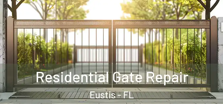 Residential Gate Repair Eustis - FL
