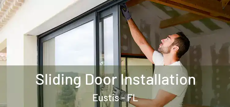 Sliding Door Installation Eustis - FL